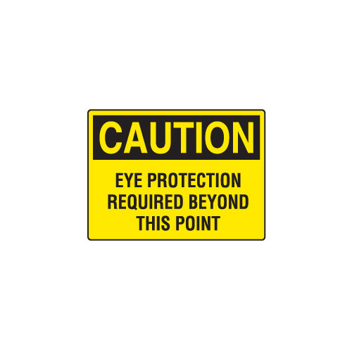 CAUTION Sign 20&quot; x 14&quot;, Self-Adhesive Vinyl, EYE PROTECTION REQUIRED BEYOND…