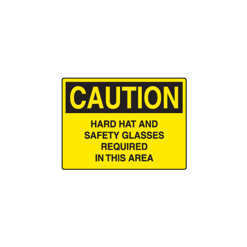 OSHA Caution Sign20x14SA Vinyl-Hard Hat And Safety Glasses Required In This Area